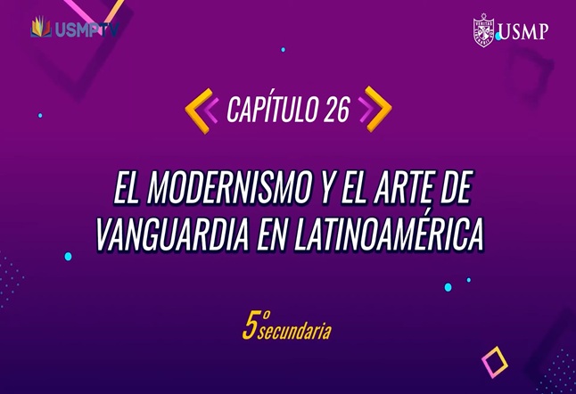 El Modernismo y el Arte de la Vanguardia en Latinoamérica